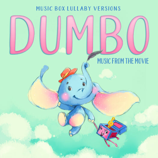 Dumbo: Music from the Movie (Music Box Lullaby Versions)