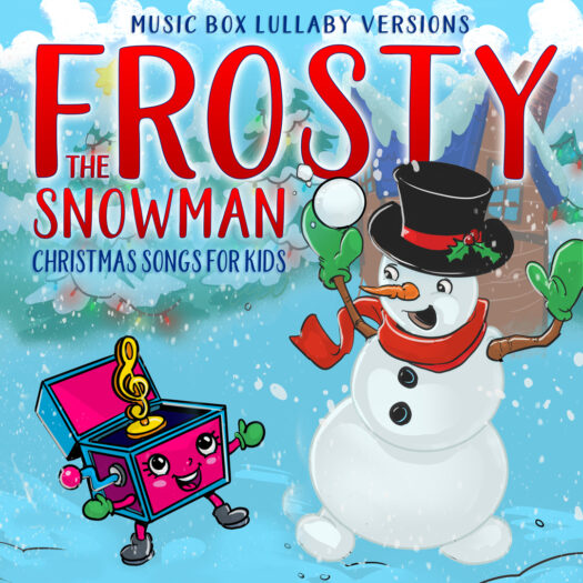 Frosty the Snowman: Christmas Songs for Kids (Music Box Lullaby Versions)