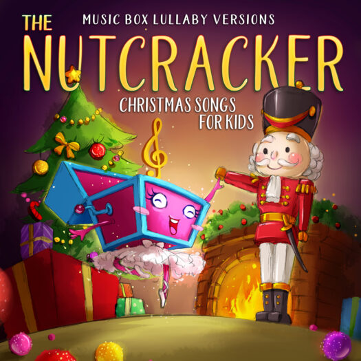The Nutcracker: Christmas Songs for Kids (Music Box Lullaby Versions)